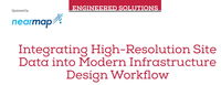 Engineered Solutions: Integrating High-Resolution Site Data into Modern Infrastructure Design Workflow