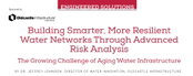 Engineered Solutions: Building Smarter, More Resilient Water Networks Through Advanced Risk Analysis