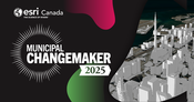 Esri Canada named a Municipal Changemaker by Municipal World