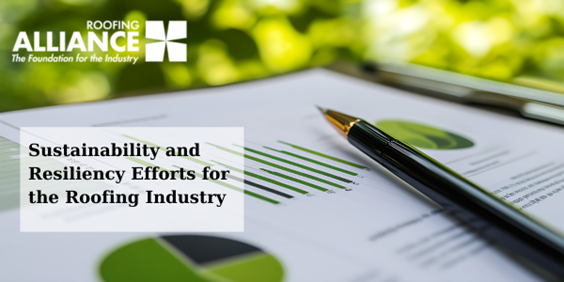 Roofing Alliance Releases Impactful Sustainability and Resiliency Study